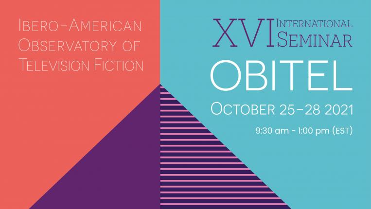 XVI Internacional Seminar OBITEL (Observatório Iberoamericano da Ficção Televisiva)